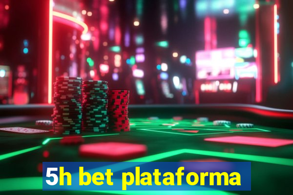 5h bet plataforma