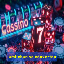 amiichan se converteu