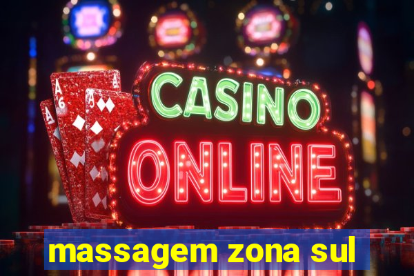 massagem zona sul