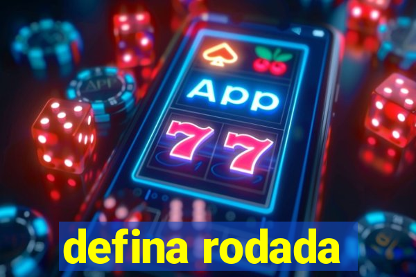 defina rodada