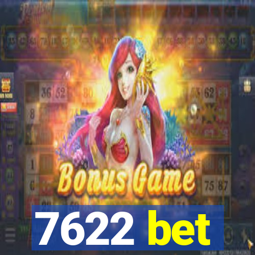 7622 bet