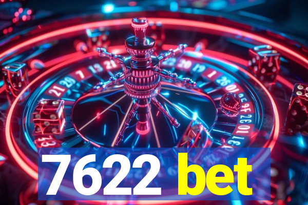 7622 bet