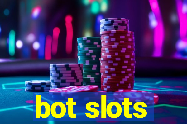 bot slots