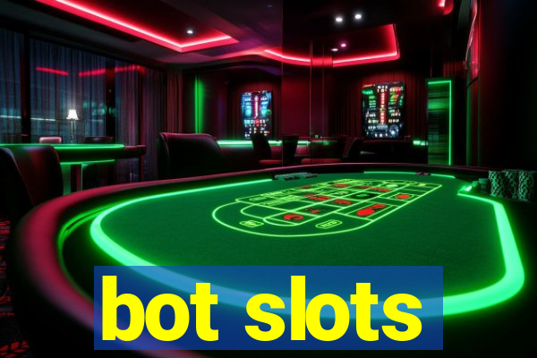 bot slots