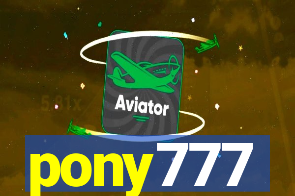 pony777