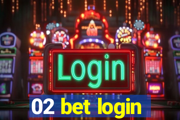 02 bet login