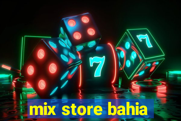 mix store bahia