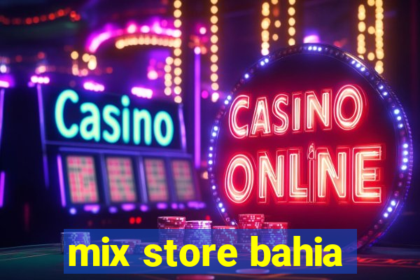 mix store bahia