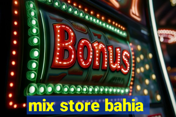 mix store bahia