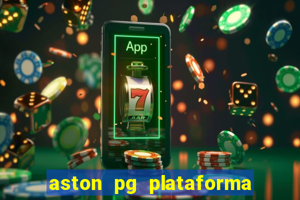 aston pg plataforma de jogos