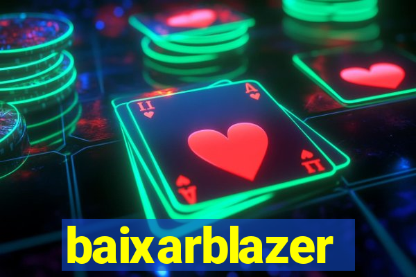 baixarblazer