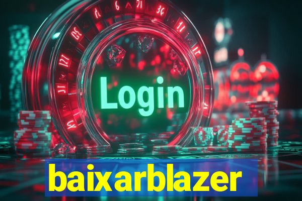 baixarblazer