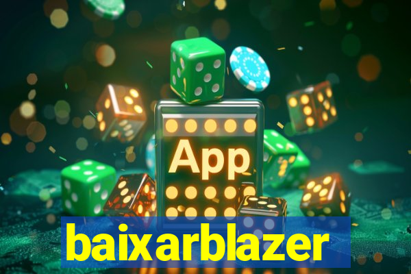 baixarblazer