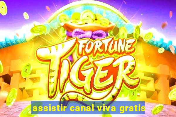 assistir canal viva gratis