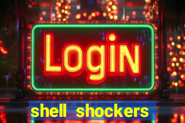 shell shockers unblocked links