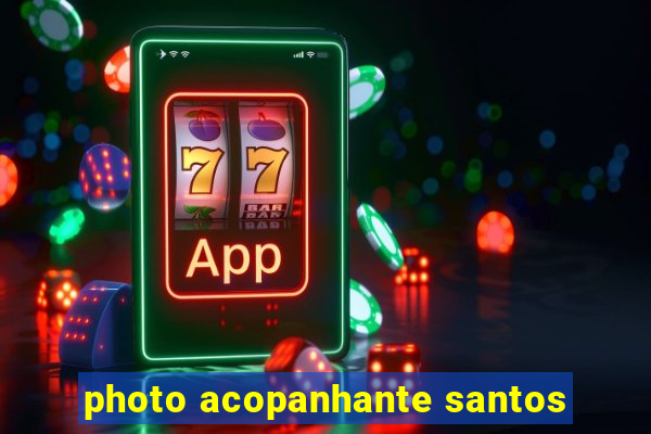 photo acopanhante santos