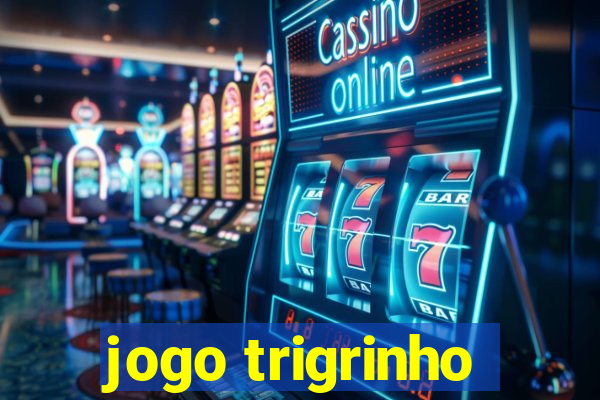 jogo trigrinho