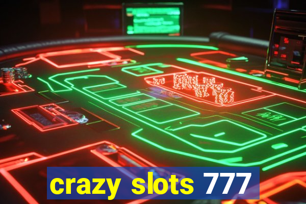 crazy slots 777