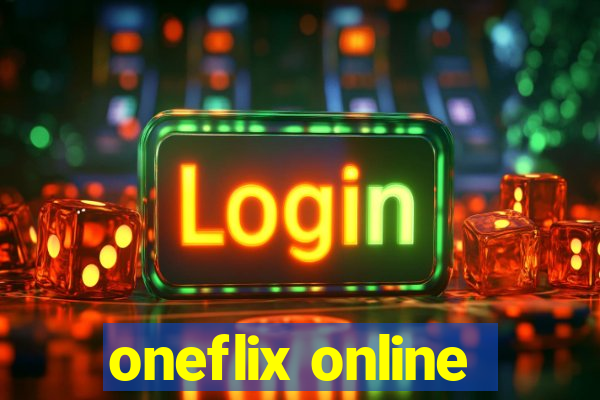 oneflix online