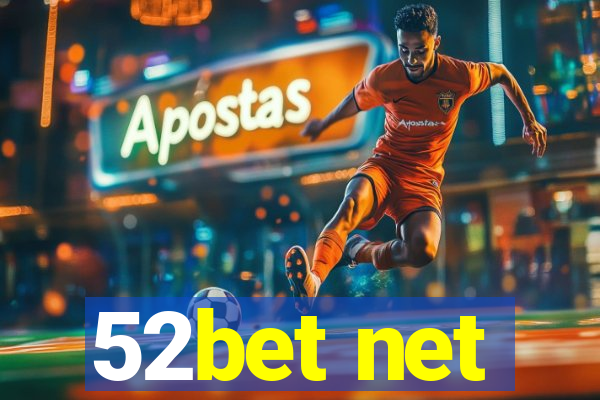 52bet net