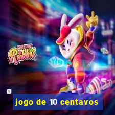 jogo de 10 centavos