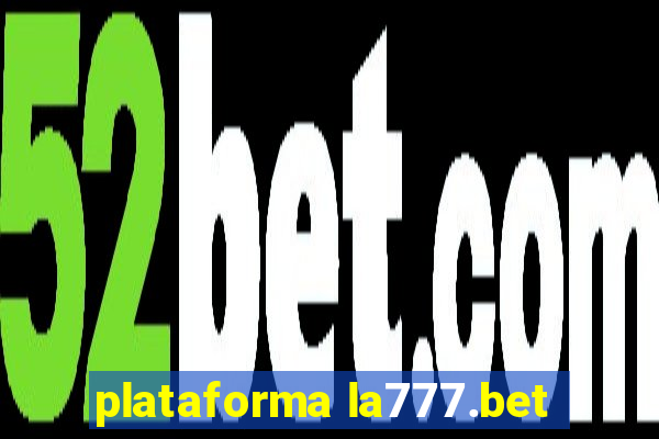 plataforma la777.bet