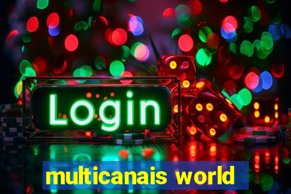 multicanais world