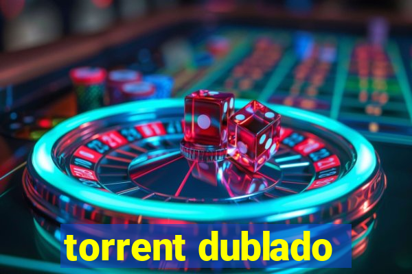 torrent dublado