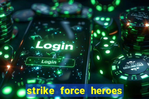 strike force heroes 2 hacked