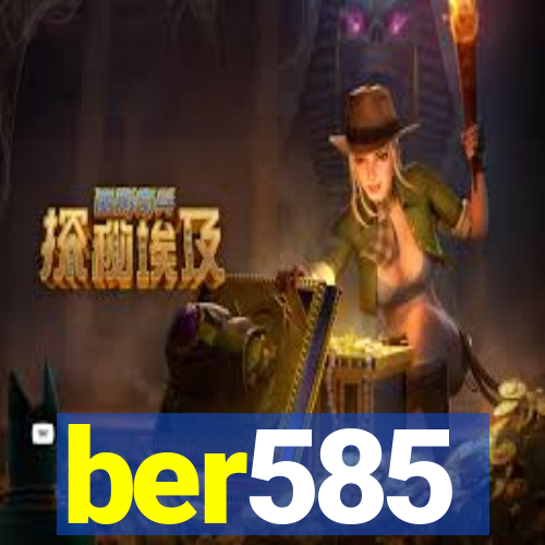 ber585