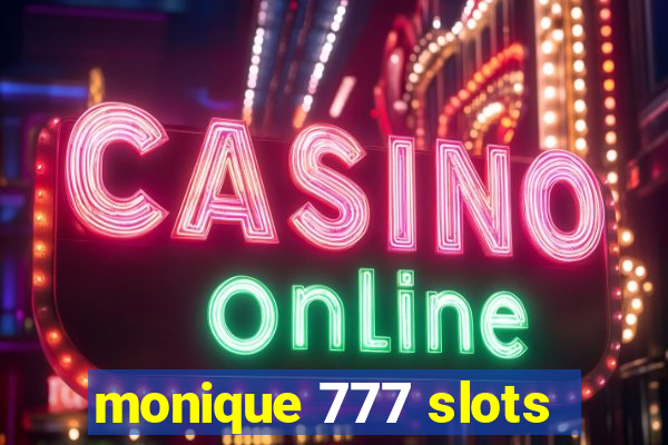 monique 777 slots