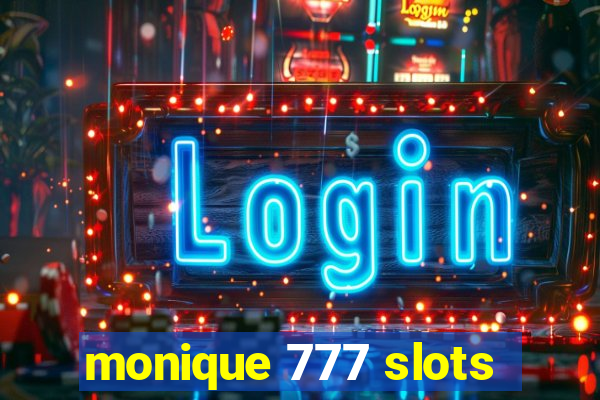 monique 777 slots