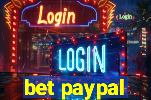 bet paypal