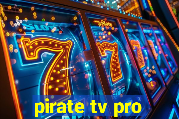 pirate tv pro