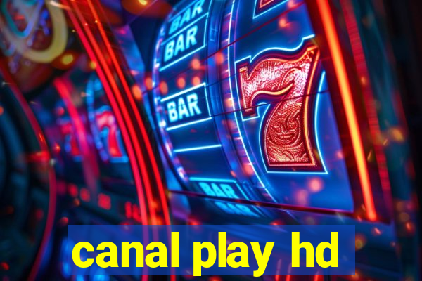 canal play hd