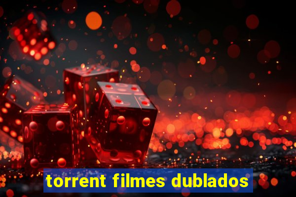 torrent filmes dublados