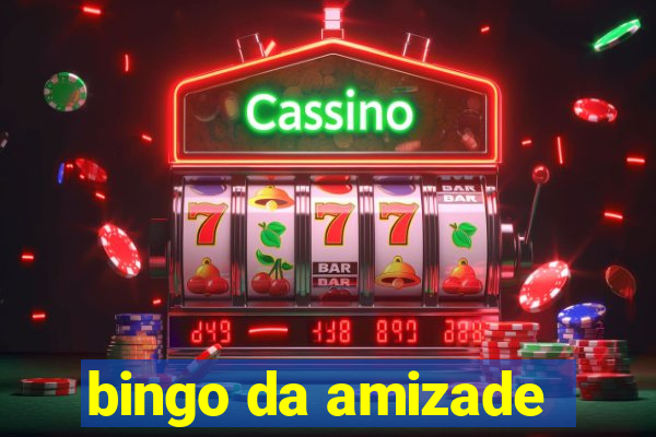 bingo da amizade