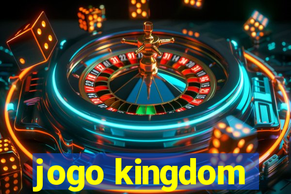 jogo kingdom