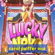 carol paiffer nua