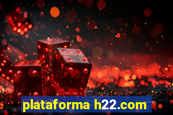 plataforma h22.com