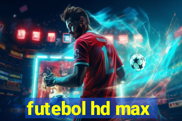 futebol hd max