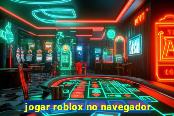 jogar roblox no navegador