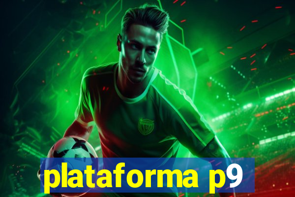 plataforma p9