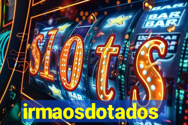 irmaosdotados