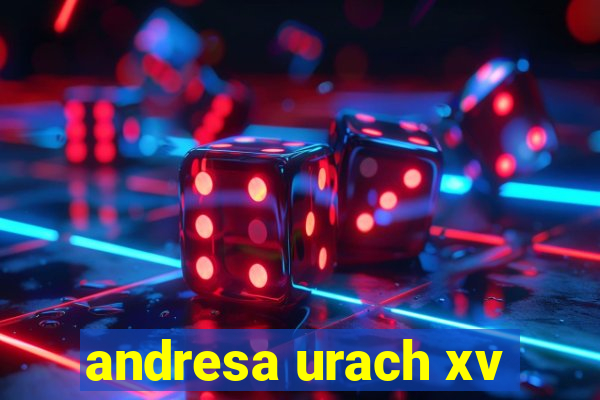 andresa urach xv