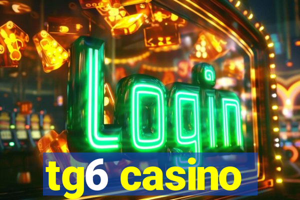 tg6 casino