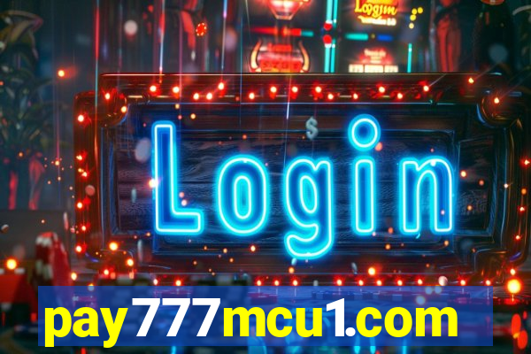 pay777mcu1.com