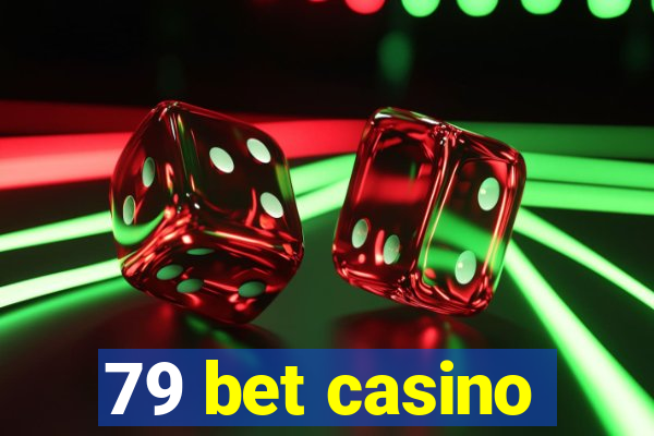 79 bet casino