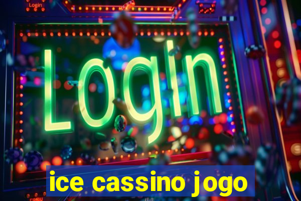 ice cassino jogo