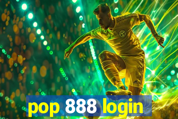 pop 888 login